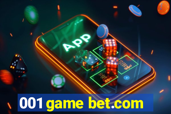 001 game bet.com